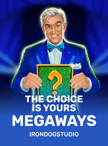 The Choice Is Yours Megaways