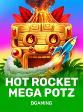 Hot Rocket Mega Potz