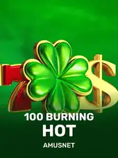 100 Burning Hot