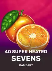 40 Super Heated Sevens