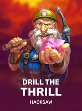 Drill the Thrill