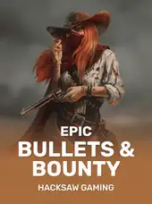 Epic Bullets & Bounty
