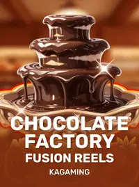 Chocolate Factory Fusion Reels