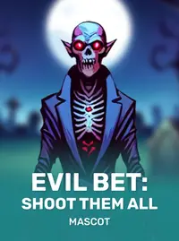Evil Bet: Shoot Them All