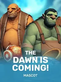 The Dawn is Coming!