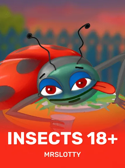 Insects 18+