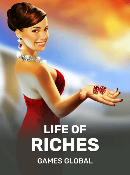 Life of Riches