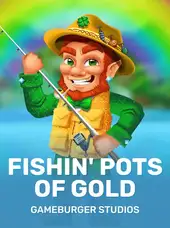 Fishin' Pots Of Gold
